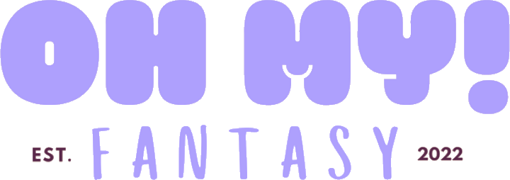 OH MY! FANTASY